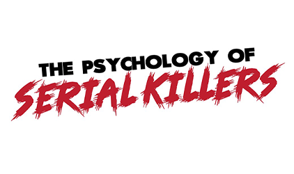 The Psychology of Serial Killers Tour  